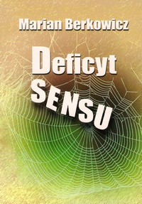 Marian Berkowicz, Deficyt sensu