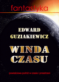 Edward Guziakiewicz, Winda czasu