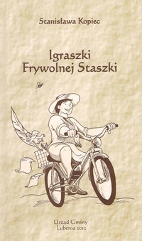 Stanisława Kopiec, Igraszki Frywolnej Staszki