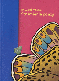 Ryszard Mścisz, Strumienie poezji